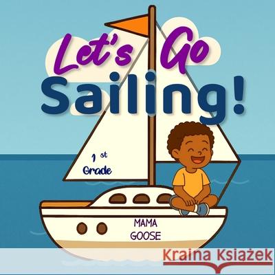 Let's Go Sailing Mama Goose 9781636751078