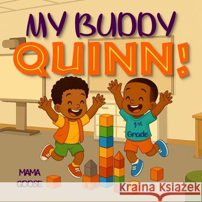 My Buddy Quinn Mama Goose 9781636751139
