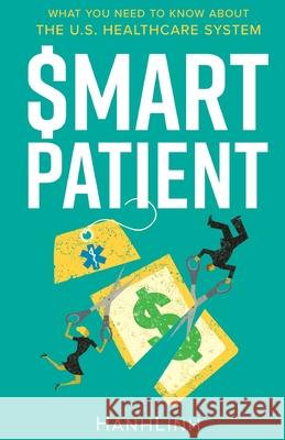 Smart Patient Hanhlinh Ht 9781636765563 New Degree Press