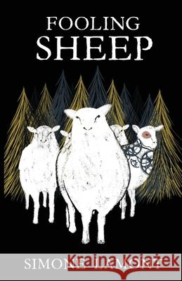 Fooling Sheep Simone Lamont 9781636766324
