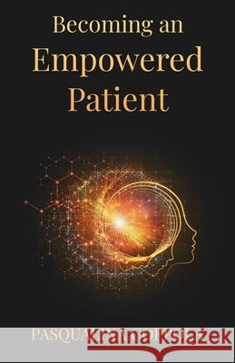 Becoming an Empowered Patient Pasqualina Coppola 9781636768335 Pasqualina Coppola