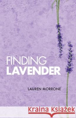 Finding Lavender Lauren Morrone 9781636768670 New Degree Press