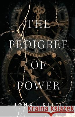 The Pedigree of Power Jonah Kijel 9781636769141 New Degree Press