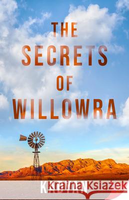 The Secrets of Willowra Kadyan, Joan Lagache 9781636790640 Bold Strokes Books