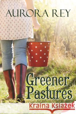Greener Pastures Aurora Rey 9781636791166 Bold Strokes Books