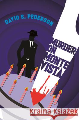 Murder on Monte Vista David S Pederson 9781636791241