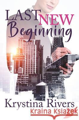 Last New Beginning Krystina Rivers 9781636792613 Bold Strokes Books