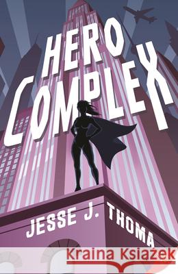 Hero Complex Jesse J Thoma 9781636792804 Bold Strokes Books