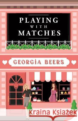 Playing with Matches Georgia Beers 9781636795072