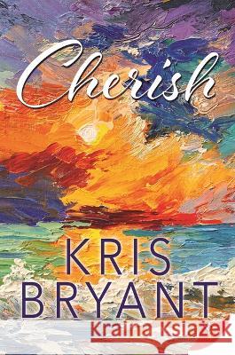 Cherish Kris Bryant 9781636795676