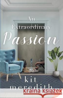 An Extraordinary Passion Kit Meredith 9781636796796