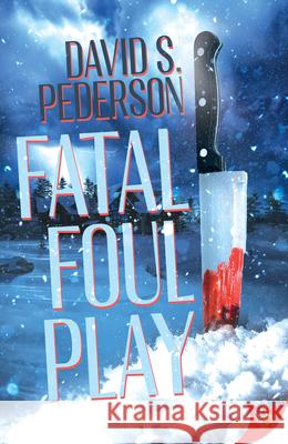Fatal Foul Play David S. Pederson 9781636797946