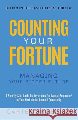 Counting Your Fortune: Managing Your Bigger Future Carter Froelich 9781636805207 Ethos Collective