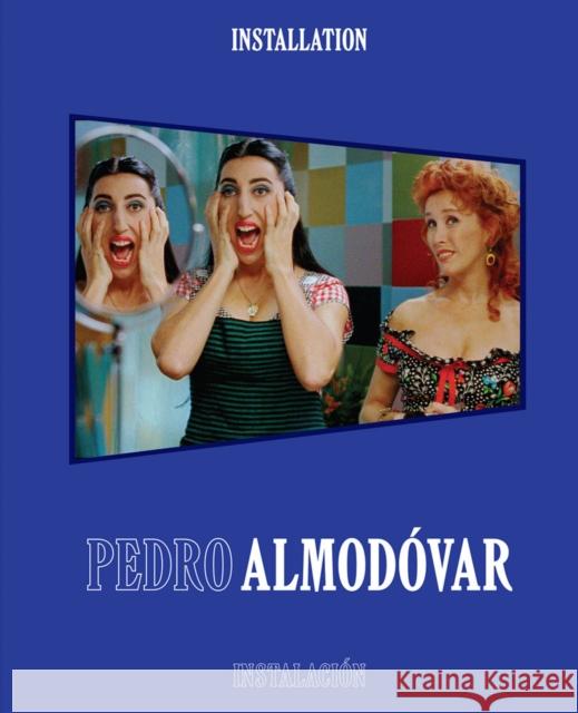 Pedro Almodóvar: Installation/Instalación Almodóvar, Pedro 9781636810195 Delmonico Books