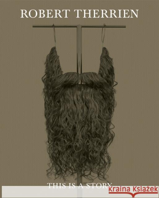 Robert Therrien: This Is a Story Robert Therrien 9781636811819 Delmonico Books