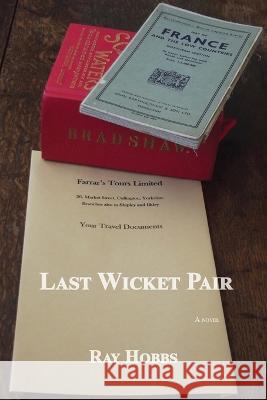 Last Wicket Pair Ray Hobbs 9781636830384 WingSpan Press