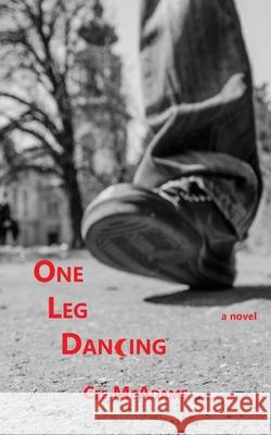 One Leg Dancing Cee McAdams 9781636830766