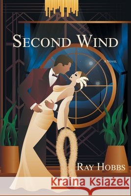 Second Wind Hobbs, Ray 9781636830872