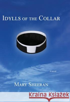 Idylls of the Collar Mary Sheeran 9781636834887 WingSpan Press