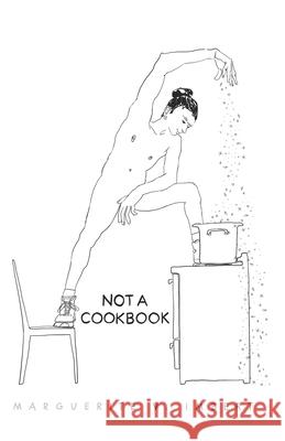 Not a Cookbook: A Guided 8-Week Journey Alice Sutro Marguerite Imbert 9781636848105 Primedia Elaunch LLC