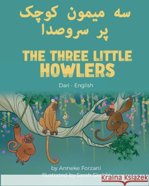 The Three Little Howlers (Dari-English) Anneke Forzani, Sarah Skalski, Khalid Khan 9781636851327