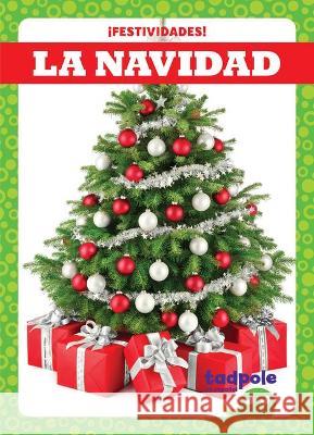 La Navidad (Christmas) Adeline J. Zimmerman 9781636901473 Tadpole Books