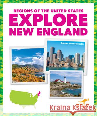 Explore New England Spanier Kristine Mlis 9781636907208 Pogo Books