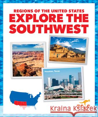 Explore the Southwest Spanier Kristine Mlis 9781636907260 Pogo Books