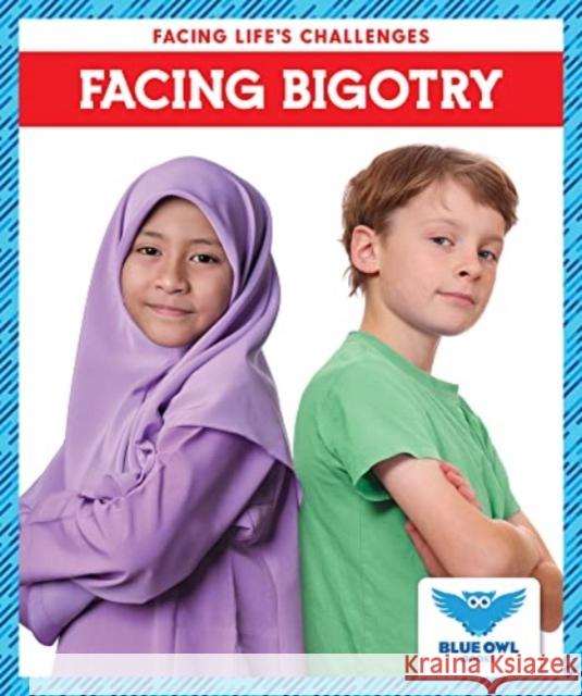 Facing Bigotry Golriz Golkar 9781636908076 Jump! Incorporated