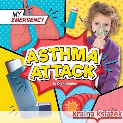 Asthma Attack Charis Mather 9781636919737 Fusion Books