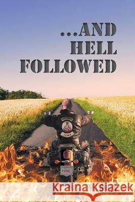 ...And Hell Followed Phil Queen 9781636921549 Newman Springs Publishing, Inc.