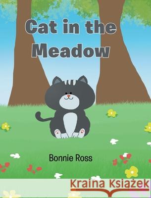 Cat in the Meadow Bonnie Ross 9781636922355