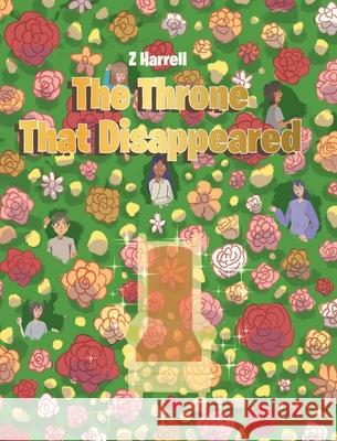 The Throne That Disappeared Z Harrell 9781636923864 Newman Springs Publishing, Inc.