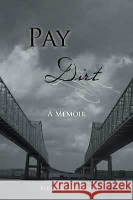 Pay Dirt Richard Herzog 9781636923994 Newman Springs Publishing, Inc.