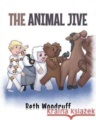 The Animal Jive Beth Woodruff 9781636927503