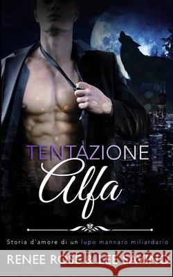 Tentazione Alfa Renee Rose Lee Savino 9781636930107 Midnight Romance, LLC