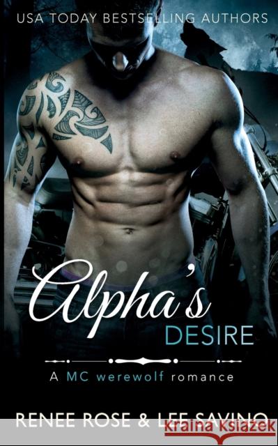 Alpha's Desire Renee Rose Lee Savino 9781636930541 Midnight Romance, LLC