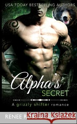 Alpha's Secret Renee Rose, Lee Savino 9781636930619 Midnight Romance, LLC