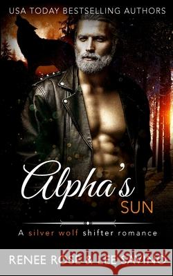 Alpha's Sun Renee Rose Lee Savino 9781636930633 Midnight Romance, LLC