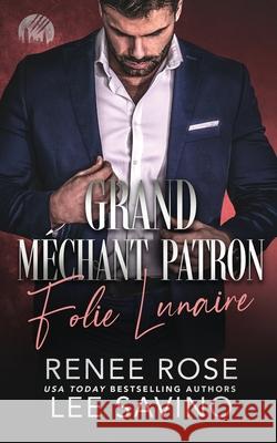 Grand M?chant Patron: Folie Lunaire Renee Rose Lee Savino Agathe M 9781636931753 Midnight Romance, LLC