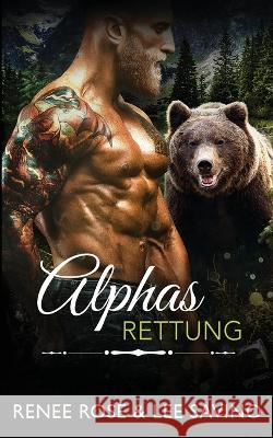 Alphas Rettung Renee Rose Lee Savino  9781636931876 Midnight Romance, LLC