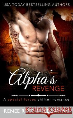 Alpha's Revenge Renee Rose Lee Savino 9781636939919 Midnight Romance, LLC