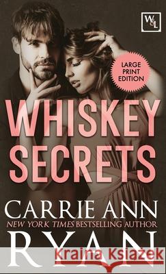 Whiskey Secrets Carrie Ann Ryan 9781636950419 Carrie Ann Ryan