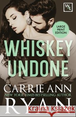 Whiskey Undone Carrie Ann Ryan 9781636950464 Carrie Ann Ryan