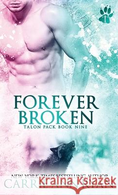 Forever Broken Carrie Ann Ryan 9781636950693