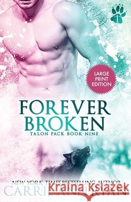 Forever Broken Carrie Ann Ryan 9781636950709