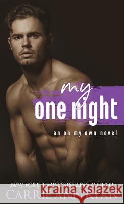 My One Night Carrie Ann Ryan 9781636951003 Carrie Ann Ryan