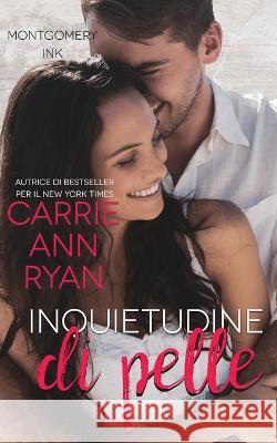 Inquietudine di pelle Carrie Ann Ryan   9781636951515 Carrie Ann Ryan