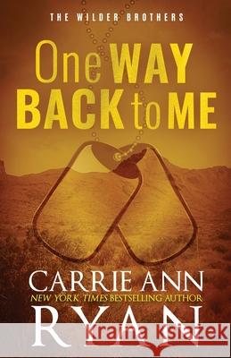 One Way Back to Me - Special Edition Carrie Ann Ryan 9781636951652 Carrie Ann Ryan