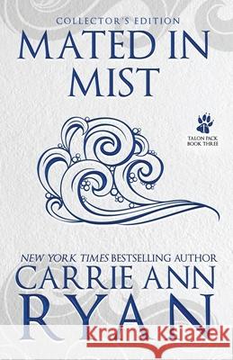 Mated in Mist - Special Edition Carrie Ann Ryan 9781636951737 Carrie Ann Ryan